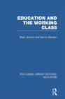 Image for Education and the Working Class (RLE Edu L Sociology of Education)