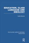 Image for Education, Class Language and Ideology (RLE Edu L)