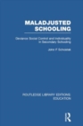 Image for Maladjusted Schooling (RLE Edu L)
