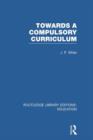 Image for Towards A Compulsory Curriculum
