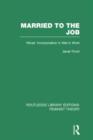 Image for Married to the Job (RLE Feminist Theory)