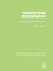 Image for Marketing Geography (RLE Retailing and Distribution) : With special reference to retailing