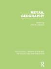 Image for Retail Geography (RLE Retailing and Distribution)