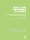 Image for Retail and Marketing Channels (RLE Retailing and Distribution)