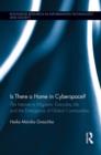 Image for Is There a Home in Cyberspace? : The Internet in Migrants&#39; Everyday Life and the Emergence of Global Communities
