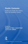 Image for Pacific centuries  : Pacific and Pacific Rim economic history since the 16th century