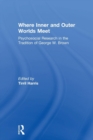 Image for Where inner and outer worlds meet  : psychosocial research in the tradition of George W. Brown