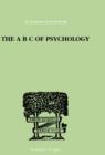 Image for The A B C Of Psychology