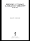 Image for Britain&#39;s Economic Blockade of Germany, 1914-1919