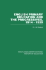 Image for English Primary Education and the Progressives, 1914-1939