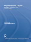 Image for Organisational Capital : Modelling, Measuring and Contextualising