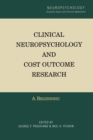 Image for Clinical neuropsychology and cost outcomes research  : a beginning