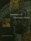 Image for Perspectives on the Renaissance medal  : portrait medals of the Renaissance