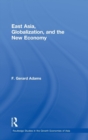 Image for East Asia, Globalization and the New Economy