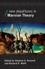 Image for New departures in Marxian theory