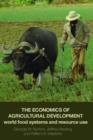 Image for The Economics of Agricultural Development : World Food Systems and Resource Use