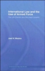 Image for International law and the use of armed force  : the UN Charter and the major powers