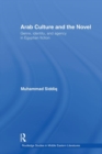 Image for Arab culture and the novel  : genre, identity and agency in Egyptian fiction