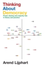 Image for Thinking about democracy  : power sharing and majority rule in theory and practice