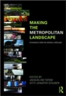 Image for Making the Metropolitan Landscape