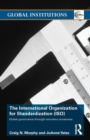 Image for ISO, the International Organization for Standardization  : global governance through voluntary consensus