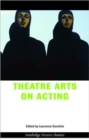 Image for Theatre Arts on Acting
