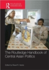Image for Routledge Handbook of Central Asian Politics
