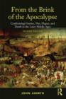 Image for From the brink of the apocalypse  : confronting famine, war, plague, and death in the later Middle Ages