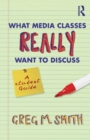 Image for What Media Classes Really Want to Discuss