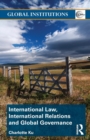 Image for International Law, International Relations and Global Governance