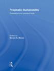 Image for Pragmatic sustainability  : theoretical and practical tools