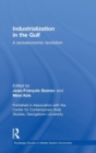 Image for Industrialization in the Gulf  : a socioeconomic revolution