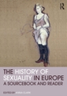 Image for The history of sexuality in Europe  : a sourcebook and reader