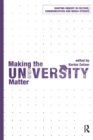 Image for Making the University Matter