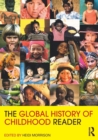 Image for The global history of childhood reader