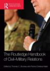Image for The Routledge Handbook of Civil-Military Relations