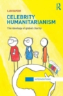 Image for Celebrity humanitarianism  : the ideology of global charity