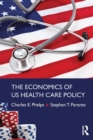 Image for The economics of US health care policy