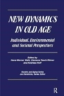 Image for New dynamics in old age  : individual, environmental and societal perspectives