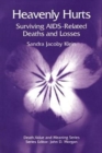 Image for Heavenly hurts  : surviving AIDS-related deaths and losses