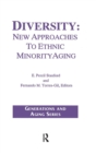 Image for Diversity  : new approaches to ethnic minority aging