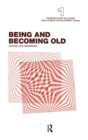 Image for Being and Becoming Old
