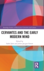 Image for Cervantes and the early modern mind