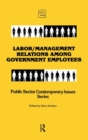 Image for Labor/management relations among government employees