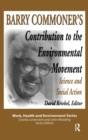 Image for Barry Commoner&#39;s contribution to the environmental movement  : science and social action