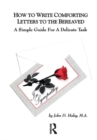Image for How to write comforting letters to the bereaved  : a simple guide for a delicate task