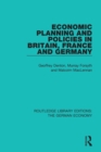 Image for Economic Planning and Policies in Britain, France and Germany
