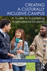 Image for Creating a culturally inclusive campus  : a guide to supporting international students