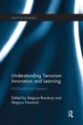Image for Understanding terrorism innovation and learning  : al-Qaeda and beyond