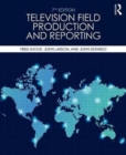 Image for Television Field Production and Reporting